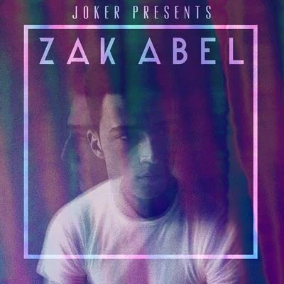 Zak AbelDuke Dumont Joker Presents Zak Abel