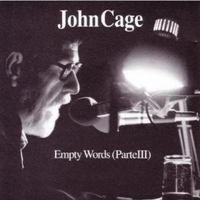 Empty Words III 专辑 John Cage/Gunter Wand/Robert Schumann/Arthur Fiedler/George Feyer