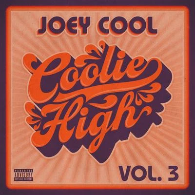 Coolie High, Vol. 3 專輯 Joey Cool