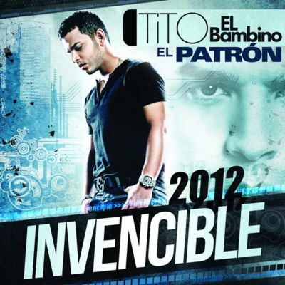 Invencible 2012 专辑 Tito el Bambino