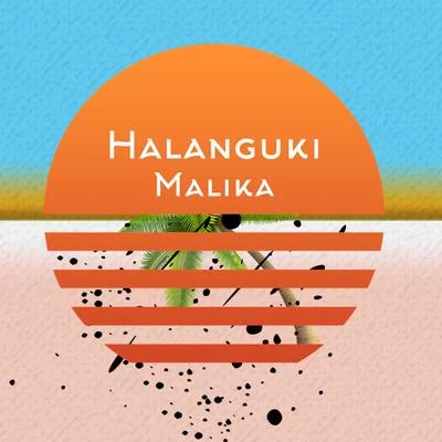 Halanguki 專輯 MALIKA