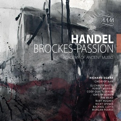 Handel: Brockes-Passion, HWV 48 專輯 Trevor Connah/Stephen Shingles/Academy of Ancient Music/Charles Dutoit/Radu Lupu