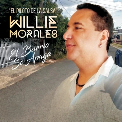 Willie Morales El Barrio Se Apaga