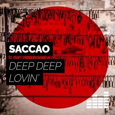 Saccao Deep Deep Lovin