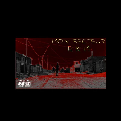 Mon secteur 專輯 RKM/Night Grind