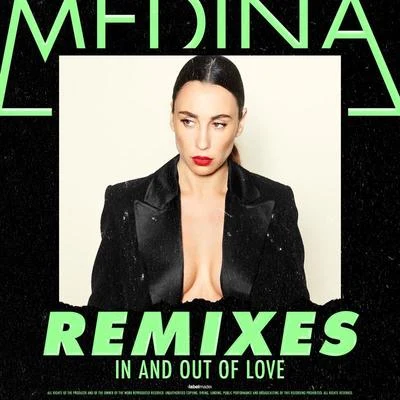 In And Out Of Love (Remixes) 專輯 Medina