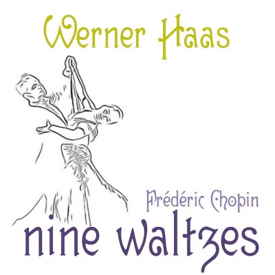 Chopin: Nine Waltzes 專輯 Werner Haas