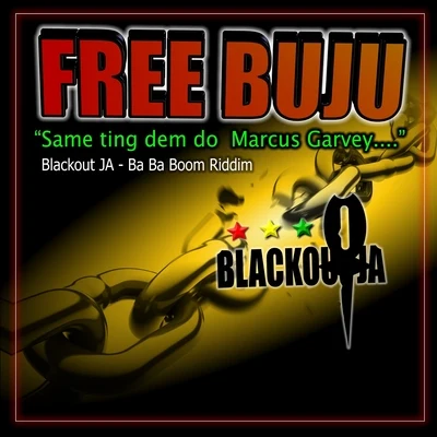 FREE BUJU (Ba Ba Boom Riddim) 專輯 Blackout JA