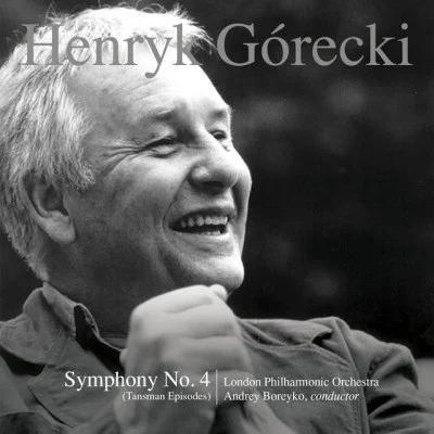 Henryk Górecki: Symphony No. 4, Op. 85 (Tansman Episodes) 專輯 Stefania Woytowicz/Henryk Gorecki/Ernest Bour/Symphonieorchester des Südwestfunks-Baden-Baden