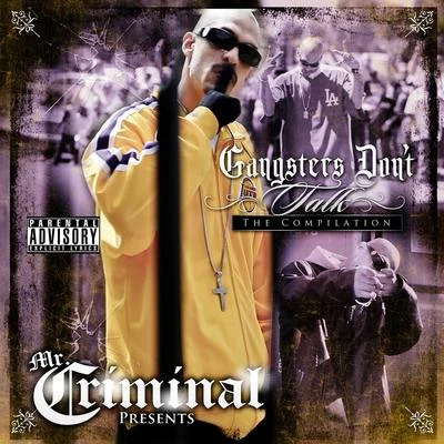 Gangsters Don&#x27;t Talk 专辑 Mr. Criminal/Mr. Silent