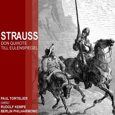 Strauss: Don Quixonte; Till Eulenspiegel 专辑 Paul Tortelier