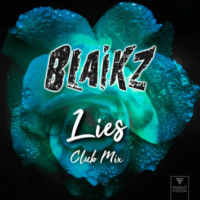 Lies (Club Mix) 專輯 Blaikz/Svniivan/2Shy