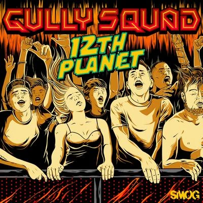 Gully Squad 专辑 12th Planet/BAINBRIDGE/Mikey Ceaser