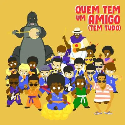 Quem tem um amigo (tem tudo) 專輯 Criolo/Rodrigo Campos/Evandro Fióti/Mano Brown/Emicida