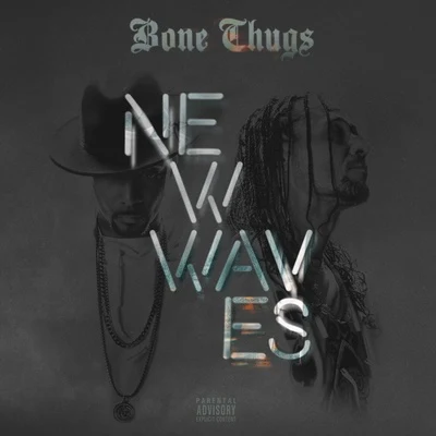 Bone thugs-n-harmony New Waves (Bonus Track Edition)