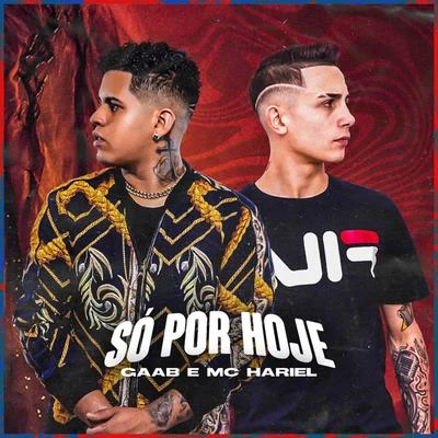 Só Por Hoje 專輯 Mc Menor do Chapa/Mc Hariel