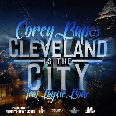 Cleveland Is the City (feat. Aaron "D-Boyy" Dissell) 專輯 Layzie Bone