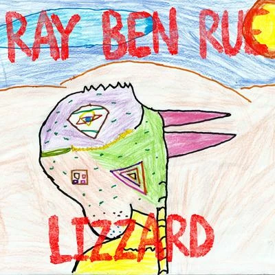 Lizzard 专辑 Single Friend/Ray Ben Rue