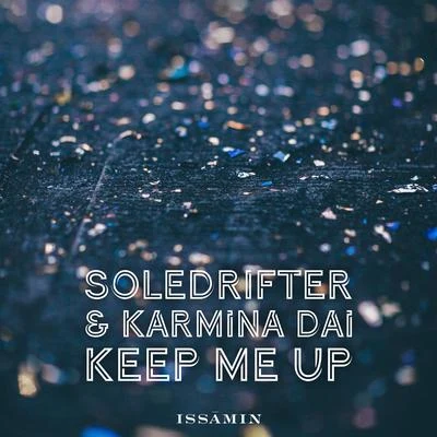 Keep Me Up 專輯 Soledrifter