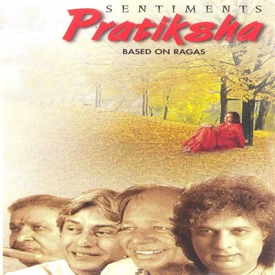 Sentiments Pratiksha Based on Ragas 专辑 Pt. Shivkumar Sharma/Lata Mangeshkar/Jagjit Singh/Geeta Dutt/Kishore Kumar