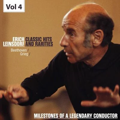 Milestones of a Legendary Conductor: Erich Leinsdorf, Vol. 4 專輯 Erich Leinsdorf