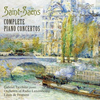 Louis de FromentMichael PontiLuxemburg Radio Symphony Orchestra Saint-Saëns: Complete Piano Concertos