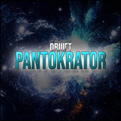 Pantokrator 專輯 DRIIIFT