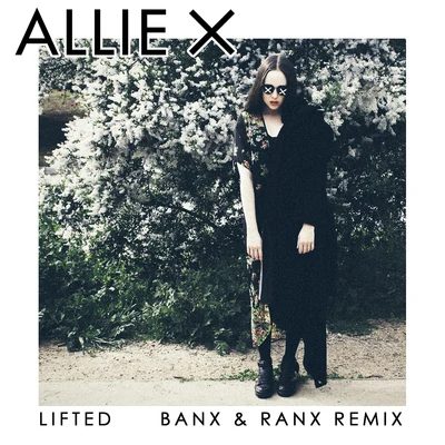 Allie X Lifted (Banx & Ranx Remix)