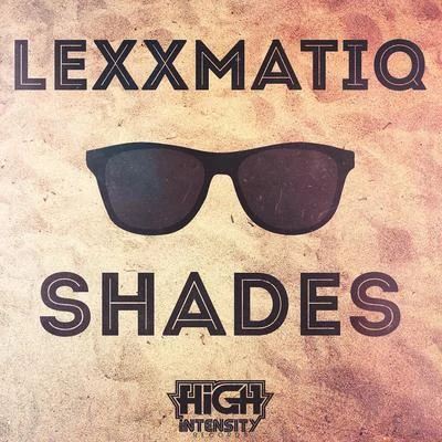 Lexxmatiq Shades