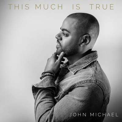 This Much Is True 专辑 John Michael/Klubbingman/Staz