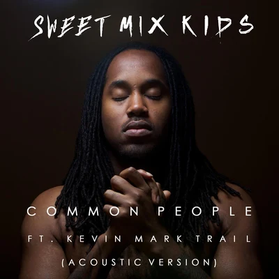 GaspSweet Mix KidsRavines Common People (Acoustic Version)