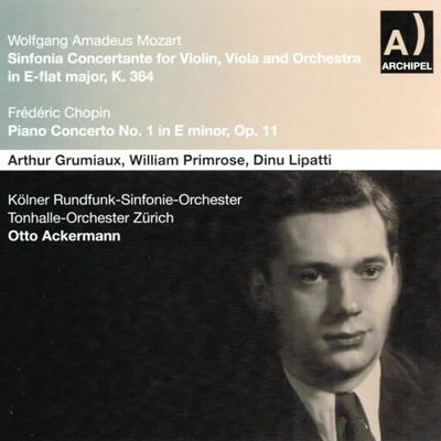 Kölner Rundfunk-Sinfonie-Orchester Wolfgang Amadeus Mozart : Sinfonia Concertante for Violin, Viola and Orchestra In E Flat Major, K 364 - Frédéric Chopin : Piano Concerto No. 1 In E Mi