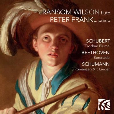 Ransom Wilson Schubert, Beethoven & Schumann: Music for Piano and Flute