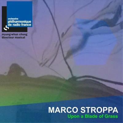 Stroppa: Upon a Blade of Grass 專輯 Péter Eötvös