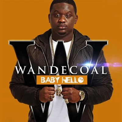 Baby Hello 專輯 Wande Coal