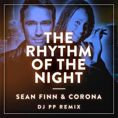 The Rhythm Of The Night (DJ PP Remix) 专辑 Solid Base/Corona/Maxx/Tuff E Nuff/Snipers