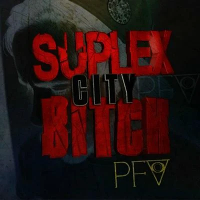 Suplex City Bitch 專輯 PFV/O.T. Genasis