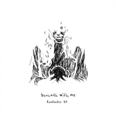 KaskadeEDXHaley Beneath with Me (Kaskade V.4)