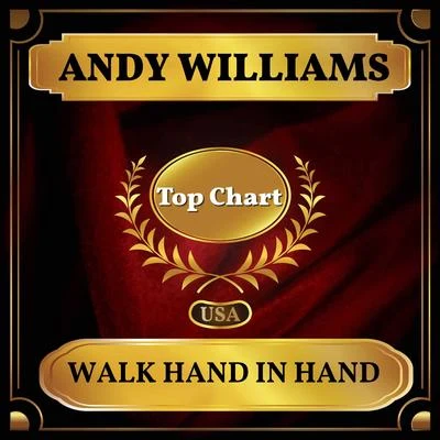 Andy Williams Walk Hand in Hand (Billboard Hot 100 - No 54)