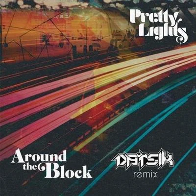 Around The Block (Datsik Remix) 专辑 Datsik