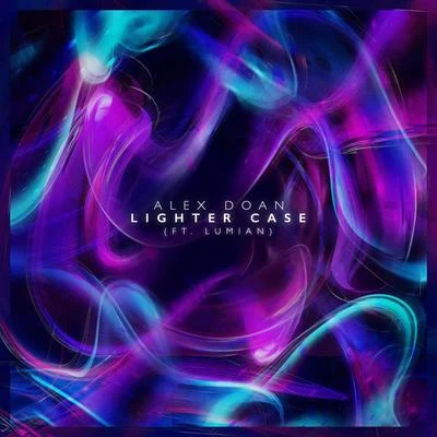 Lighter Case (feat. Lumian) 专辑 Alex Doan/Nathan Brumley/Edeema