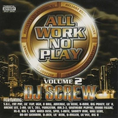 All Work No Play, Vol. 2 專輯 DJ Screw