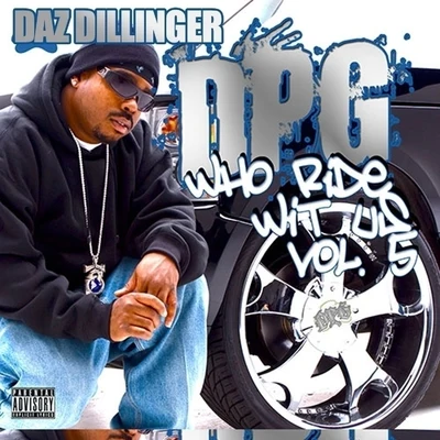 Daz Dillinger Who Ride Wit Us, Vol. 5