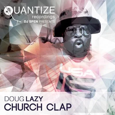 Church Clap 專輯 Doug Lazy