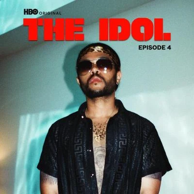 The WeekndMajor Lazer The Idol Episode 4 (Music from the HBO Original Series)