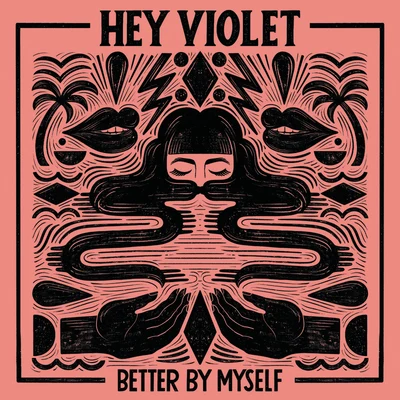 Better By Myself 專輯 Hey Violet