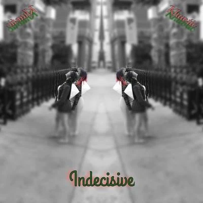 Indecisive 專輯 Khaotic