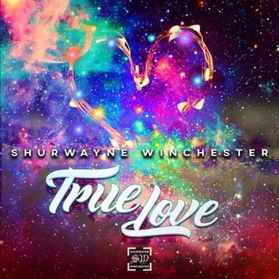 True Love 專輯 Shurwayne Winchester/Ultimate Rejects