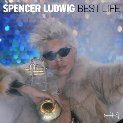 Best Life 專輯 Spencer Ludwig/King Green