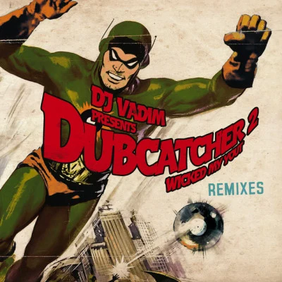 Dubcatcher, Vol. 2 (Wicked My Yout) [Remixes] 專輯 DJ Vadim